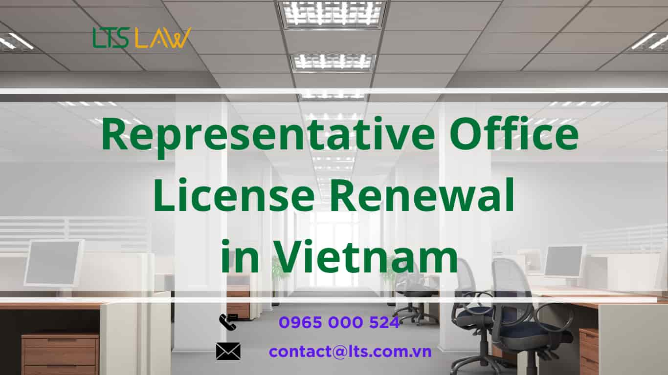 Representative Office License Renewal in Vietnam | LTS LAW